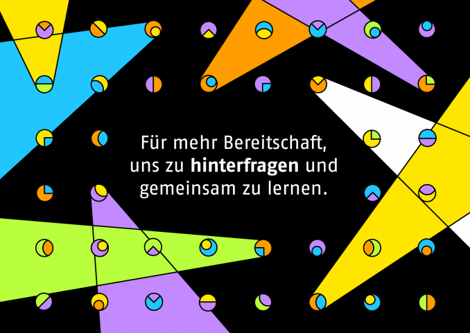 Für mehr Bereitschaft, uns zu hinterfragen und gemeinsam zu lernen.